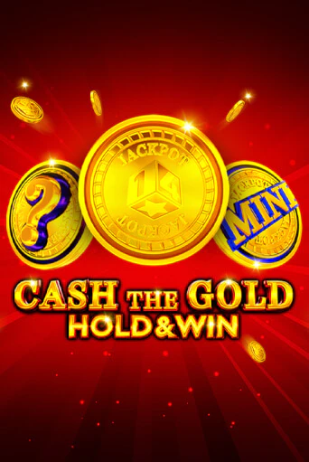 Бесплатная игра Cash The Gold Hold And Win | Вулкан Казино играть онлайн