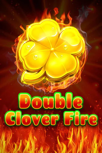 Бесплатная игра Double Clover Fire | Вулкан Казино играть онлайн