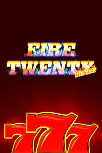 Бесплатная игра Fire 20 Deluxe | Вулкан Казино играть онлайн