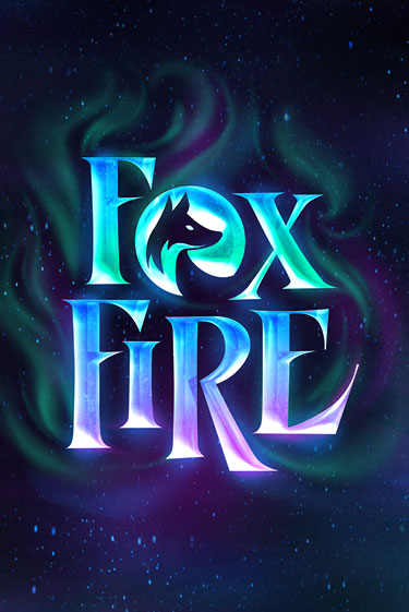 Бесплатная игра FoxFire | Вулкан Казино играть онлайн