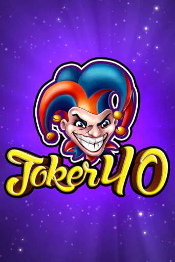 Бесплатная игра Joker 40 | Вулкан Казино играть онлайн