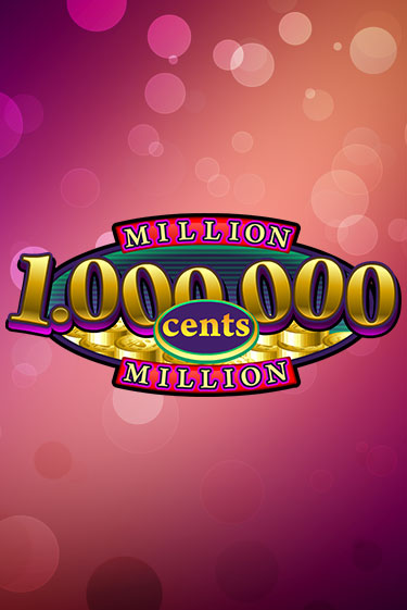 Бесплатная игра Million Cents | Вулкан Казино играть онлайн